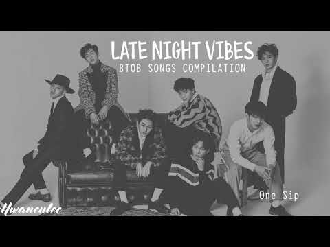 Late Night Vibes - BTOB Songs Compilation | 밤에 듣기 좋은 비투비 노래모음