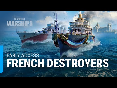 Early Access: French Destroyers