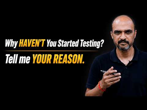 Why Haven't You Started Testing Yet? Tell Me Your Biggest Reason.