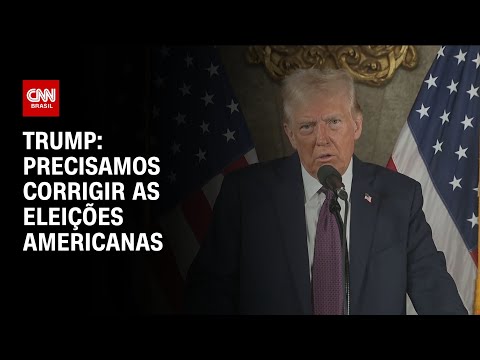 Trump: Precisamos corrigir as eleições americanas | BASTIDORES CNN