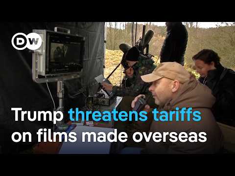 Trump threatens films made outside the US with tariffs again. Will he follow through? | DW News