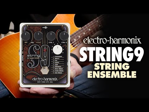 Electro-Harmonix STRING9 String Ensemble (EHX Pedal Demo by Bill Ruppert)