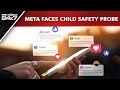 Meta Faces EU Investigation Over Child Safety Risks