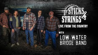 Low Water Bridge Band | Sticks &amp; Strings: Live from the Country y