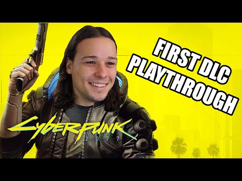 Cyberpunk 2077 First DLC Playthrough