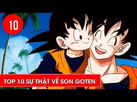 Top 10 sự thật về Son Goten trong Dragon ball