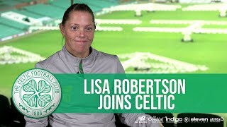 Exclusive Interview: Midfielder Lisa Robertson joins Celtic FC Women for 2020 Exclusive Interview: Midfielder Lisa Robertson joins Celtic FC Women for 2020