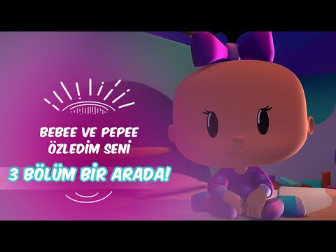 Bebee ve Pepee Özledim Seni 💕 Pepee Leliko ve Pisi İle 3 Bölüm Bir Arada | Düşyeri