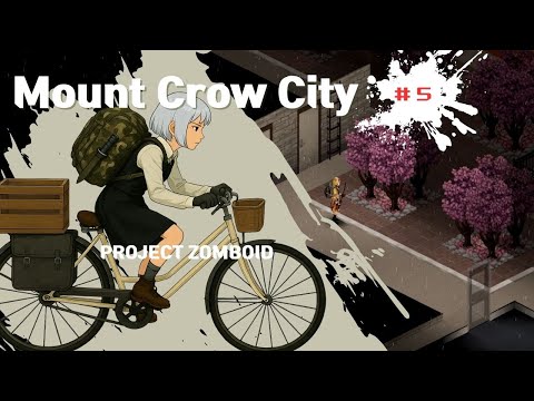 [PROJECT ZOMBOID] Mount Crow City: Aftermath / 마운트 크로우 시티 : 후유증 #5