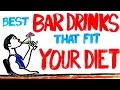 Best Bar Drinks That Fit Your Diet