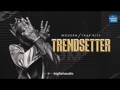 Trendsetter: Modern Trap Kits | Demo Track