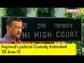 Delhi Court Dismisses Arvind Kejriwals Bail Plea | Judicial Custody Extended Till June 19 | NewsX