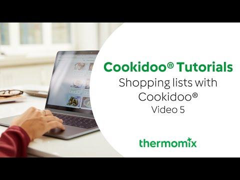 Cookidoo® Tutorials - Video 5, Creating a Shopping List