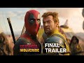 Deadpool & Wolverine  Final Trailer
