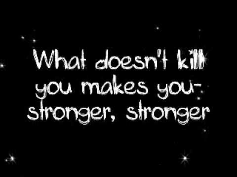 Kelly Clarkson- What Doesn't Kill You (Stronger) Lyrics - YouTube