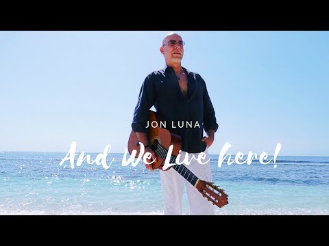 Jon Luna - And We Live Here