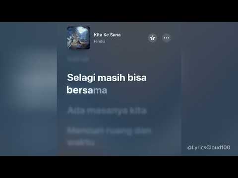 Hindia - Kita Ke Sana (Lirik)