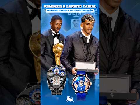 DEMBÉLÉ & YAMAL GANHAM RELÓGIOS DA JACOB & CO EM PREMIAÇÃO DO GLOBE SOCCER🔥QUAL VOCÊ CURTIU MAIS?