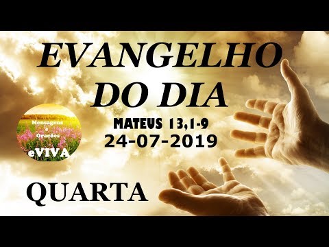 EVANGELHO DO DIA 24/07/2019 Narrado e Comentado - LITURGIA DIÁRIA - HOMILIA DIARIA HOJE