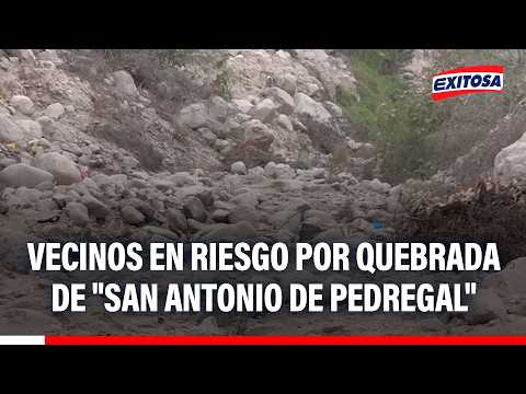 🔴🔵 Vecinos en riesgo por quebrada de "San Antonio de Pedregal" llena de basura y grandes rocas