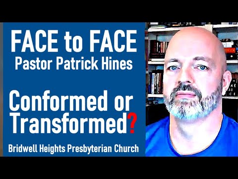 Conformed or Transformed? - Pastor Patrick Hines Podcast (Romans 12:1-2)