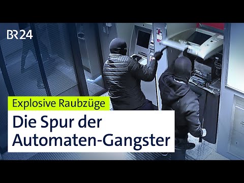 Banküberfall 2.0 - Jagd auf die Geldautomaten-Sprenger | Die Story | Kontrovers | BR24