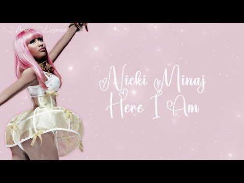 Nicki Minaj – Here I Am | Lyrics (4K & 320kbs)