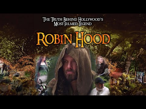 Robin Hood: The Truth Behind Hollywood's Most Filmed Legend'