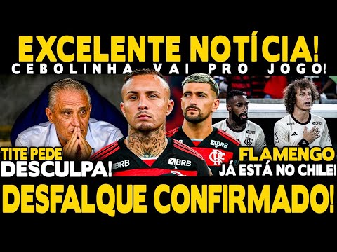 EXCELENTE NOTÍCIA NO FLA! CEBOLINHA DE VOLTA! DESFALQUE IMPORTANTE CONFIRMADO! TITE SE DESCULPA!