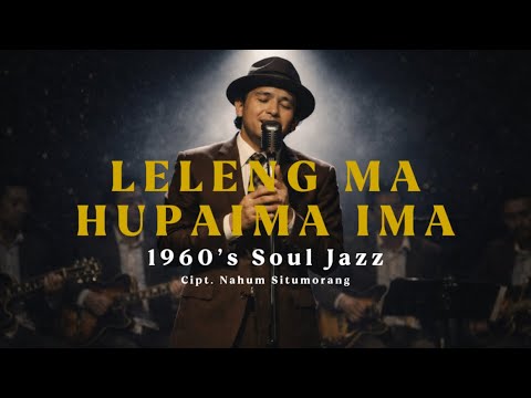 LELENG MA HUPAIMA IMA - 1960’s Soul Jazz (Cipt. Nahum Situmorang) Lagu Batak Lawas - Cover DesKa