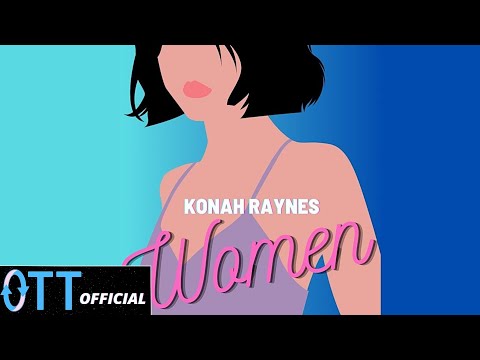 Konah Raynes - Women (Official Audio)