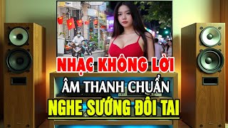 Siêu Phẩm Nhạc Không Lời ÊM ÁI NGỌT NGÀO - Hòa Tấu Rumab Nhạc Trữ Tình Bolero - Nhạc Test Loa
