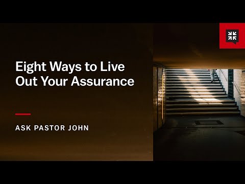 Eight Ways to Live Out Your Assurance
