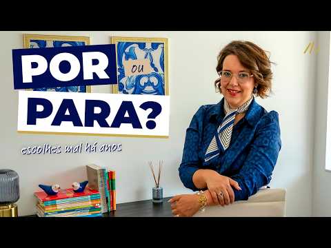 Por ou para? Escolhes mal há anos