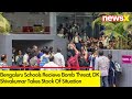 Bengaluru Schools Recieve Bomb Threat | DK Shivakumar Takes Stock Of Situation | NewsX