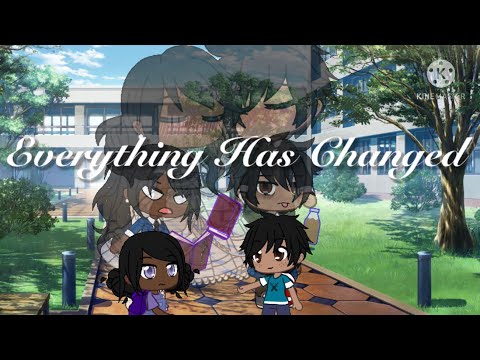 ||Everything has Changed (Taylor’s version)||GCMV||gacha club||