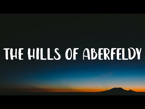 Ed Sheeran - The Hills of Aberfeldy (Lyrics)