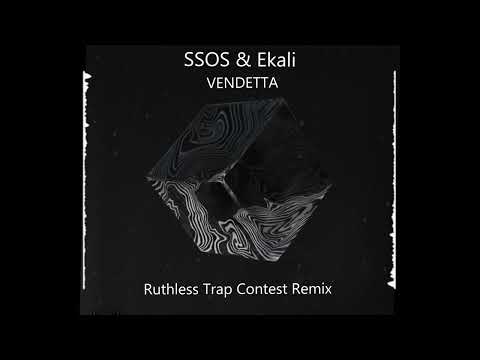 SSOS & Ekali - Vendetta (Ruthless Trap Remix)