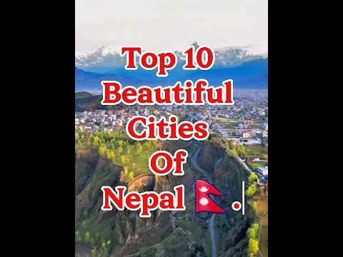 Top 10 Beautiful Cities of Nepal. #top10list #viralshort #facts
