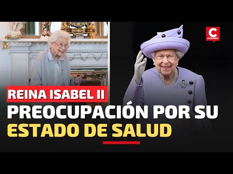 REINA ISABEL II: Preocupación por su grave estado de salud | ÚLTIMA HORA