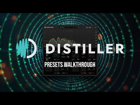 Distiller VST - Presets walkthrough