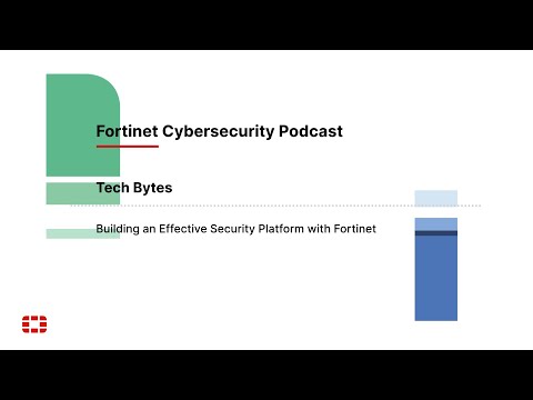 Building an Effective Security Platform with Fortinet | Tech Bytes Podcast