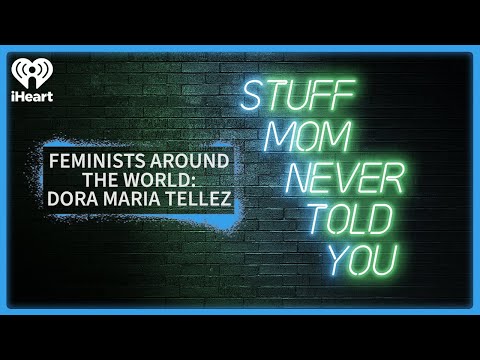 Feminists Around the World: Dora Maria Tellez | STUFF MOM NEVER TOLD
YOU