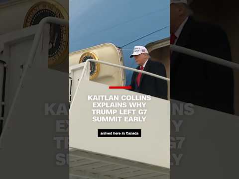 Kaitlan Collins explains why Trump left G7 summit early