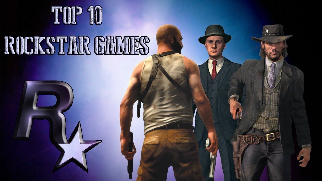Top 10 Rockstar Games Of All Time Youtube