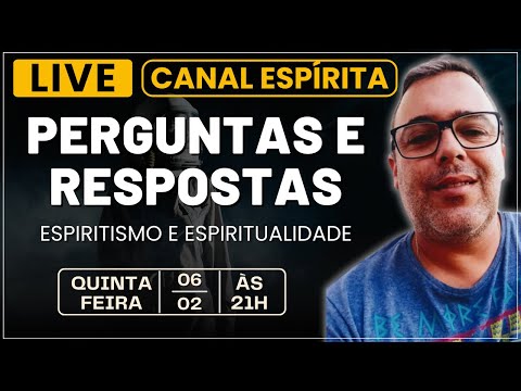 LIVE CANAL ESPÍRITA I Perguntas e Respostas #64