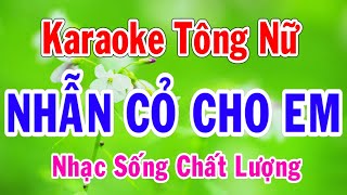 Karaoke Nhẫn Cỏ Cho Em Tông Nữ Thành Lý Organ
