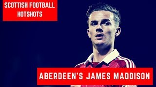 Scottish Football Hotshots – James Maddison