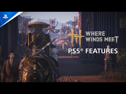 Where Winds Meet - Features | PS5 Games