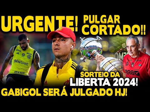 URGENTE! PULGAR CORTADO DA SELEÇÃO! GABIGOL PODE PEGAR GANCHO DE 4 ANOS! OS PERIGOS DA LIBERTADORES!